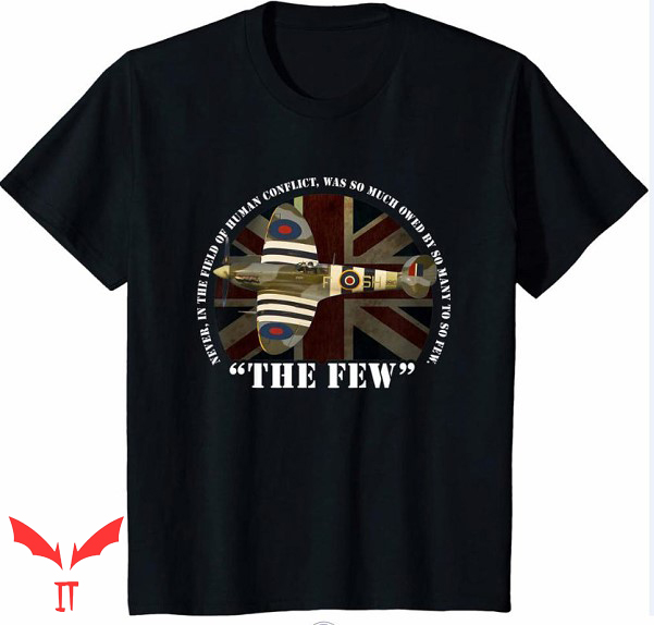 Spitfire T Shirt Battle of Britain The Few War Plane Shirt Spitfire T Shirt Battle of Britain The Few War Plane Shirt