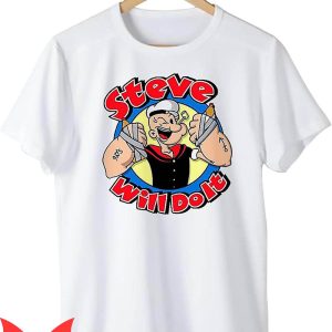 Steve Will Do It T-Shirt