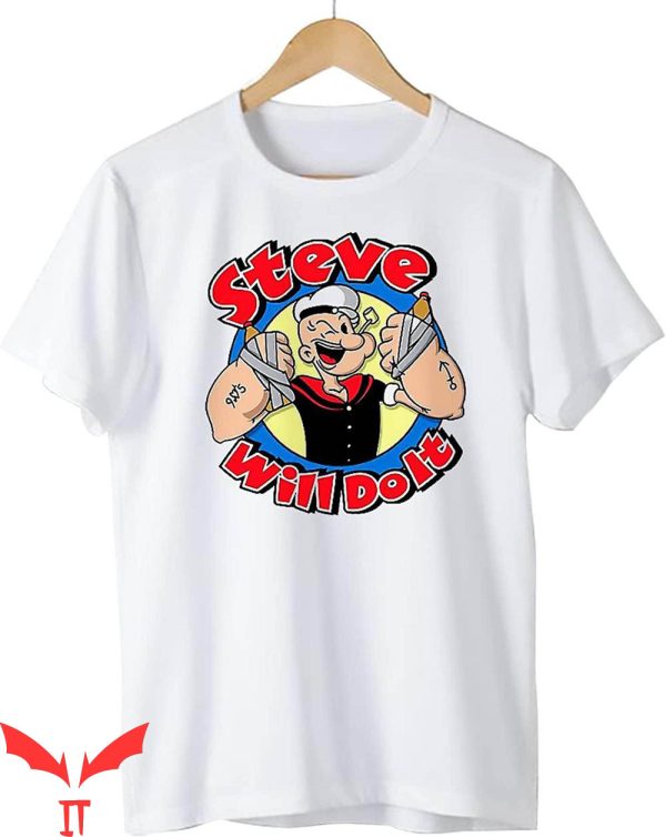 Steve Will Do It T-Shirt