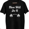 Steve Will Do It T-Shirt Workout Funny Youtube Meme Tee