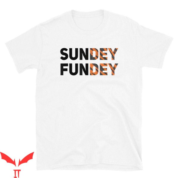 Sunday Funday T-Shirt Sundey Fundey Funny Saying T-Shirt