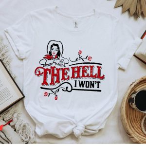The Hell I Won’t T Shirt Trendy Western Retro Graphic Shirt