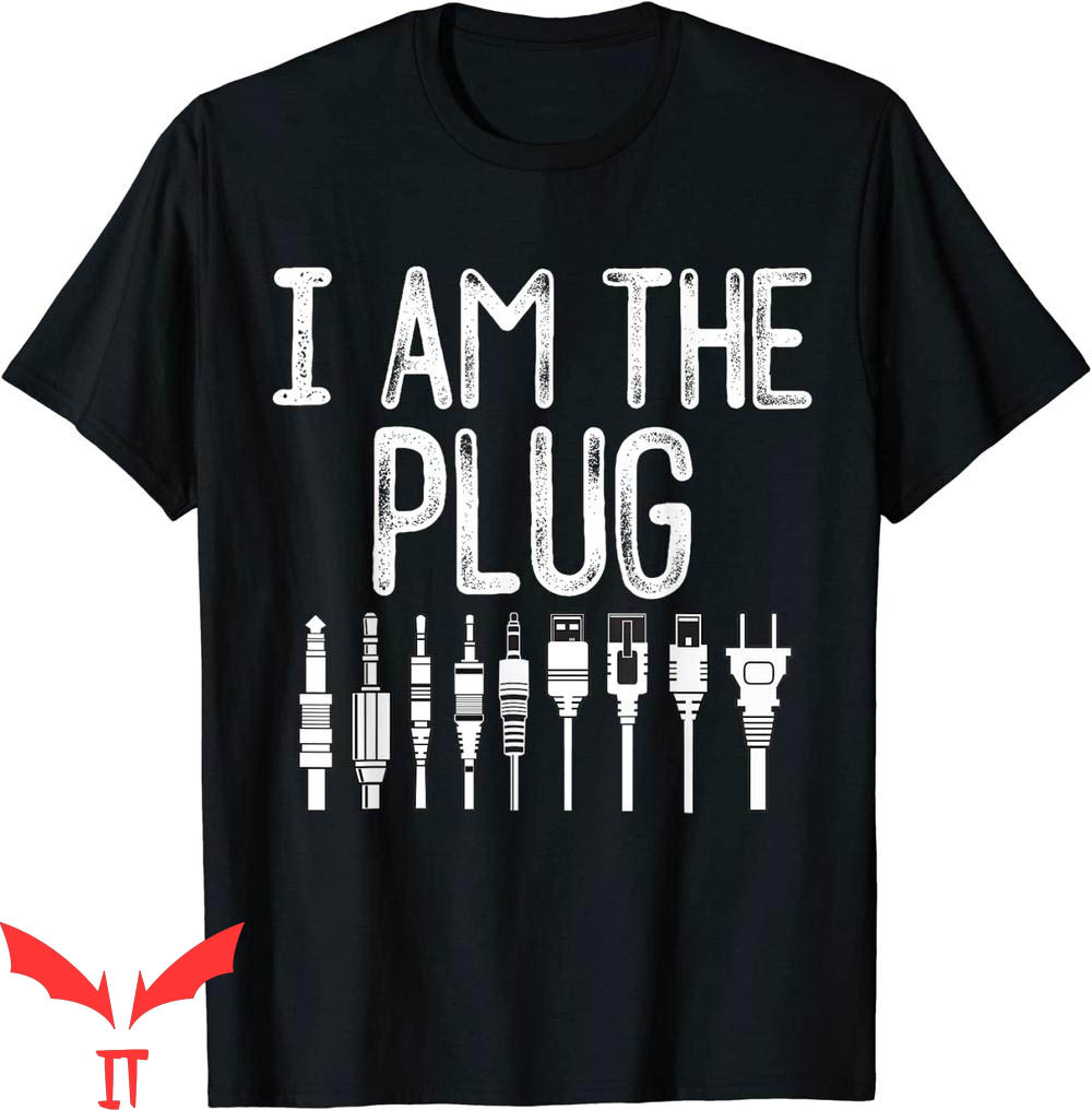 The Plug T-Shirt I Am The Plug Funny Meme Dealers Trapping