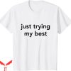 Trying My Best T-shirt Do It With All Your Ability