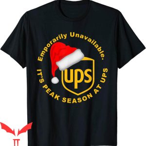Ups T-Shirt It’s Peak Season At Ups Funny Delivery Tee