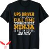 Ups T-Shirt Ups Driver Funny Delivery Service Logo Tee