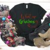 What Up Grinches T-Shirt Christmas Funny Party Quote