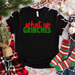 Whats Up Grinches T-Shirt Christmas Grinch Cricut Holiday