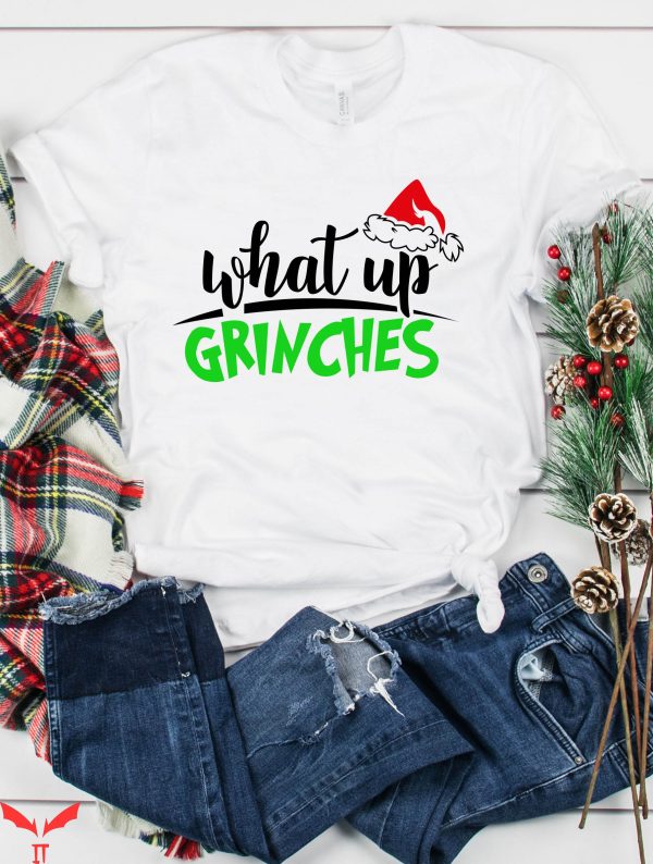 Whats Up Grinches T-Shirt Grinch Hand Christmas Quarantine