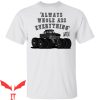 Whistlin Diesel T-Shirt Always Whole Ass Everything Tee