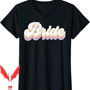 Wife Of The Party T-Shirt Vintage Retro Bride Bridal