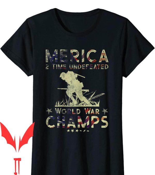 World War Lean T-Shirt Merica 2 Time Undefeated Champs