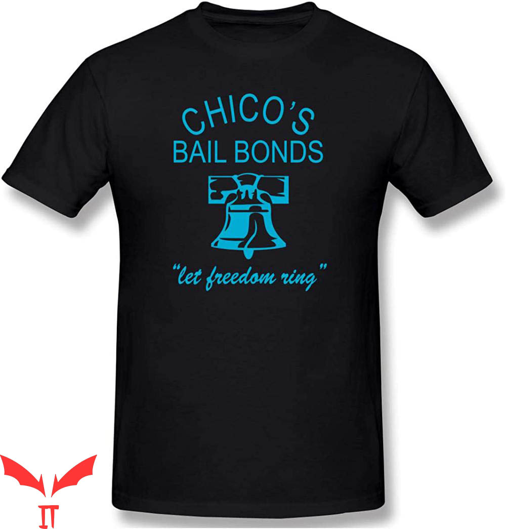 Chico's Bail Bonds T-shirt Bad News Bears Let Freedom Ring