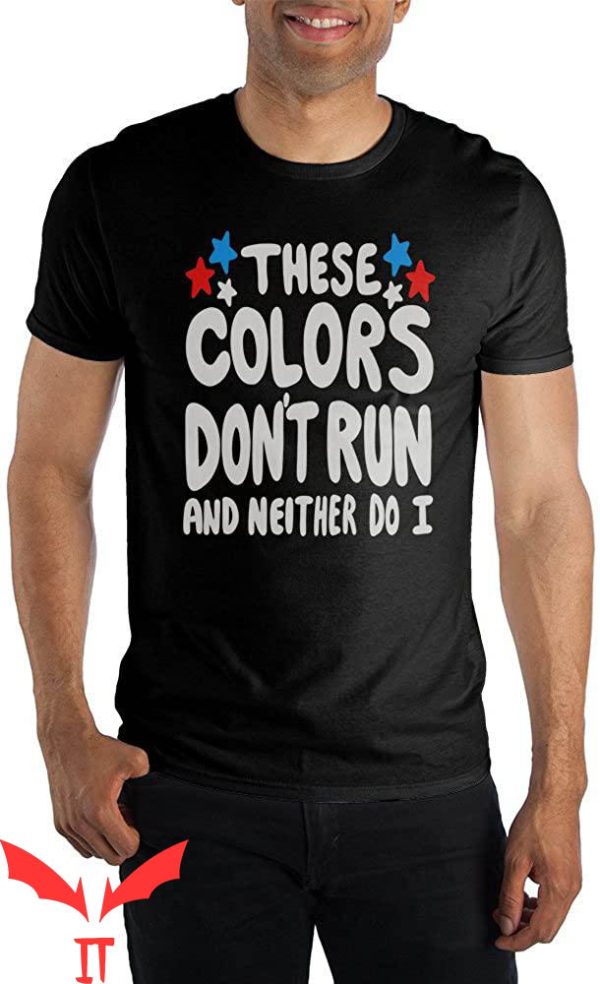 These Colors Don’t Run T-shirt Bioworld USA I Fourth Of July