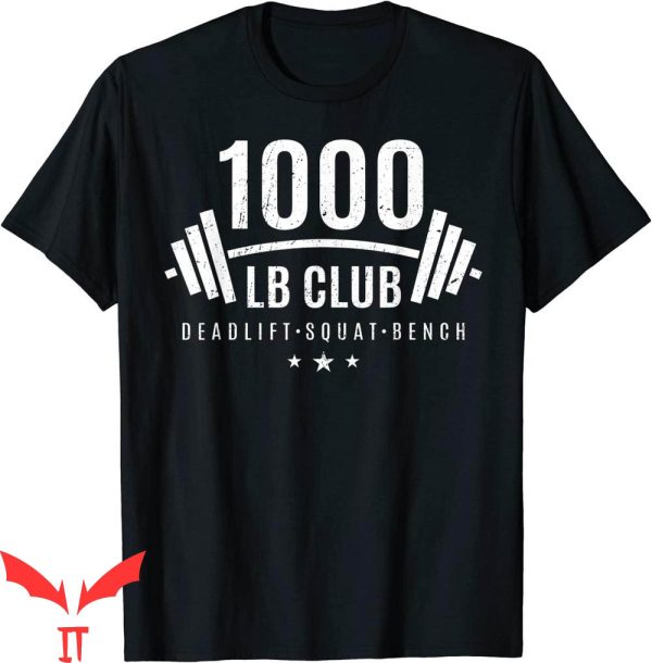 1000 Pound Club T-Shirt Weightlifting Gift For Bodybuilders