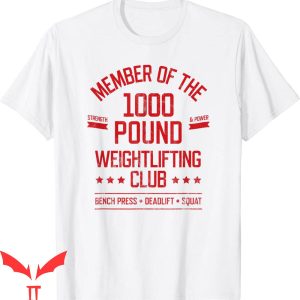 1000 Pound Club T-Shirt Weightlifting Strong Powerlifter