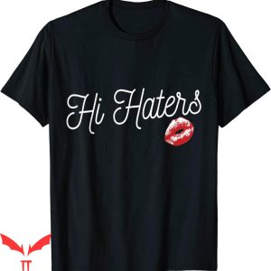 Hi Hater Bye Hater T-shirt Hi Hater Sweet And Sexy Kiss