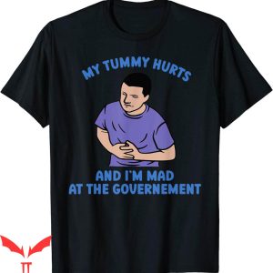 My Tummy Hurts Sweatshirt T-shirt Im Mad At The Government