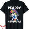 Pew Pew Madafakas T-shirt