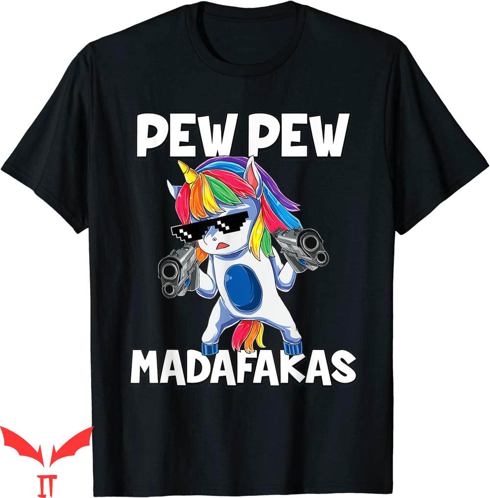 Pew Pew Madafakas T-shirt Pew Pew Madafakas T-shirt
