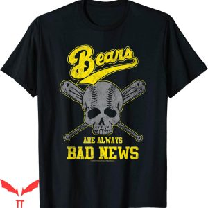 Chico’s Bail Bonds T-shirt Bad News Bears Always Bad News