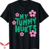 My Tummy Hurts Sweatshirt T-shirt Tummy Ache Cute Flower