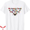 My Tummy Hurts Sweatshirt T-shirt Im Here Anyway Buffterfly