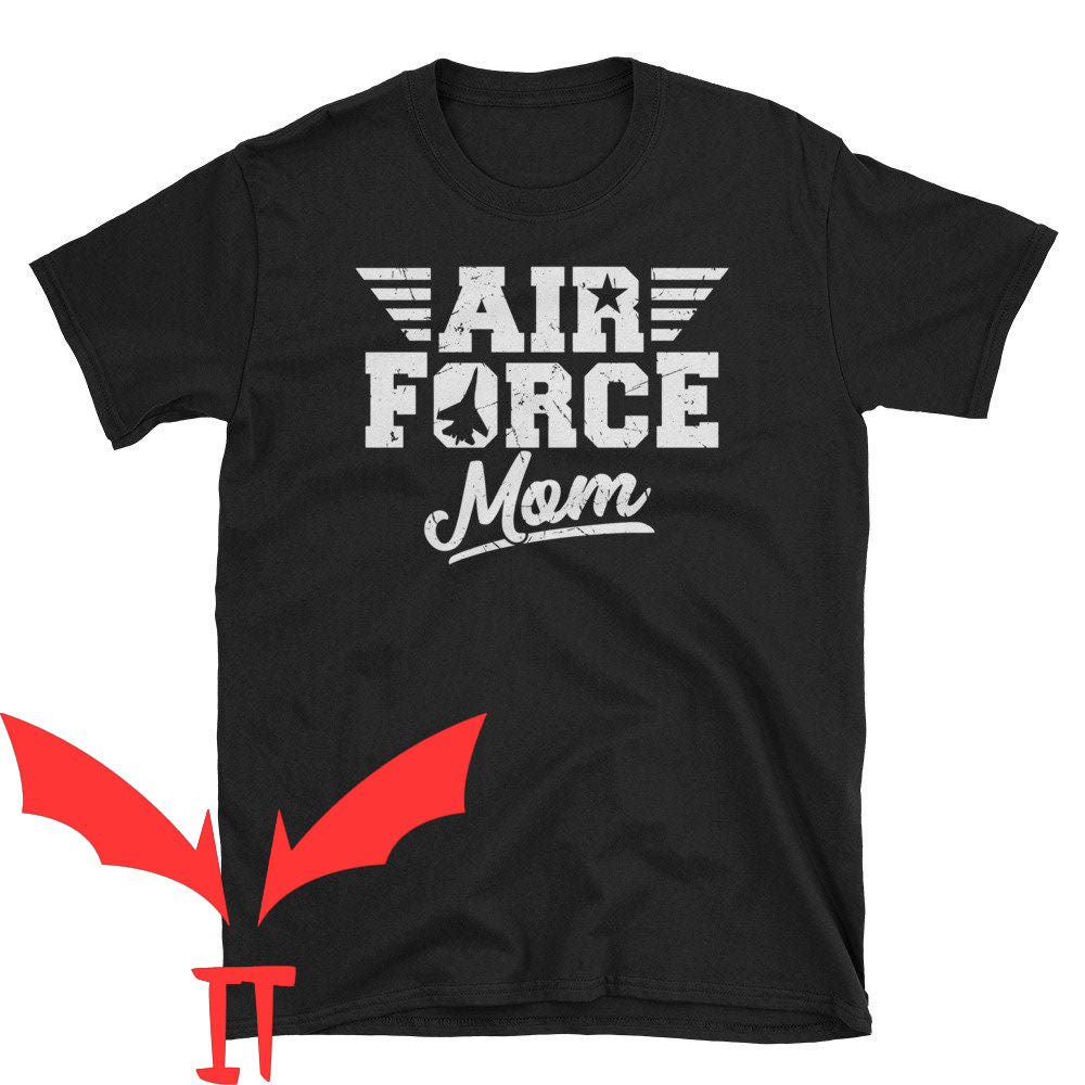 Air Force Mom T Shirt Proud Air Force Mom Gift Shirt Air Force Mom T Shirt Proud Air Force Mom Gift Shirt