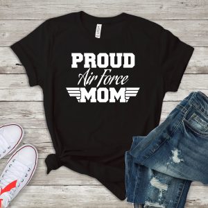 Air Force Mom T Shirt Proud Air Force Mom Gift T Shirt