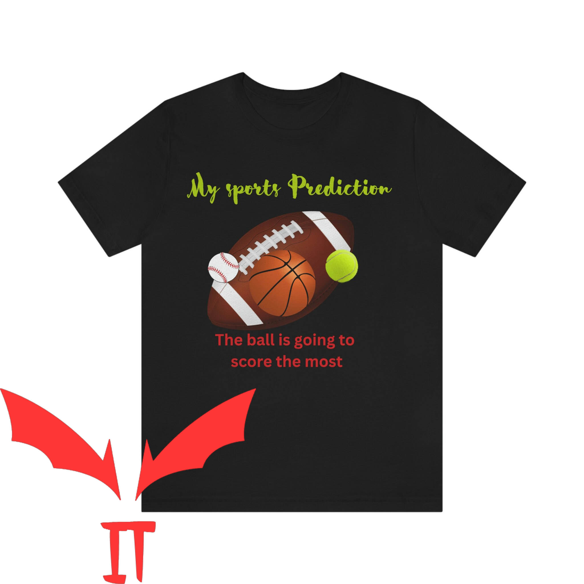 Ball In T-Shirt All Around Sports The Ball Is Going To Win Ball In T-Shirt All Around Sports The Ball Is Going To Win