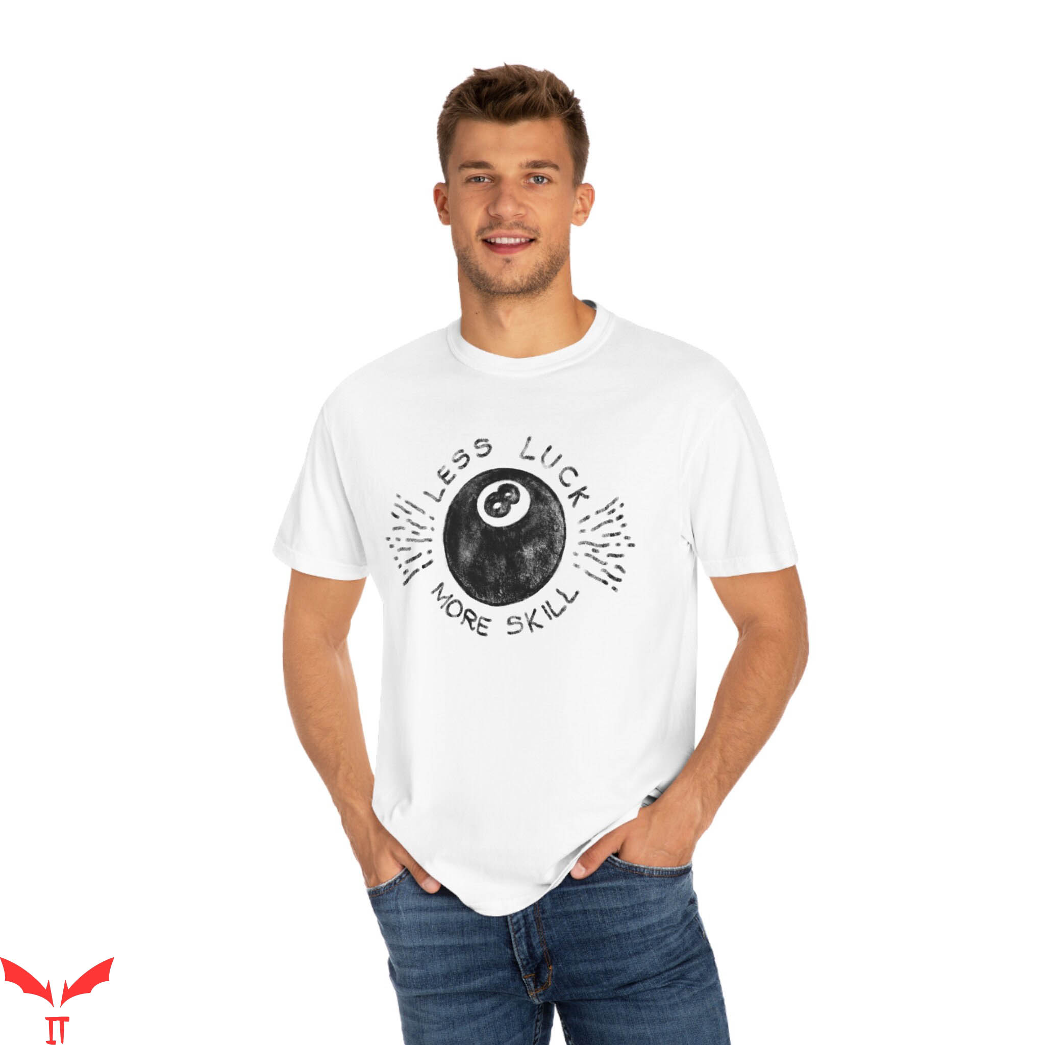 Ball In T-Shirt Black Billiards Ball Less Luck More Skill Ball In T-Shirt Black Billiards Ball Less Luck More Skill