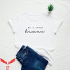 Be a Good Human T Shirt Be Kind Human Kindness T Shirt