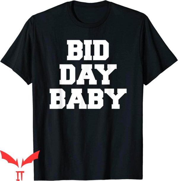 Bid Day T-Shirt Baby Funny Fraternity College Rush Party