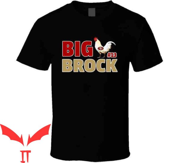 Big Cock Brock T-Shirt 13 Brock Purdy San Francisco Football