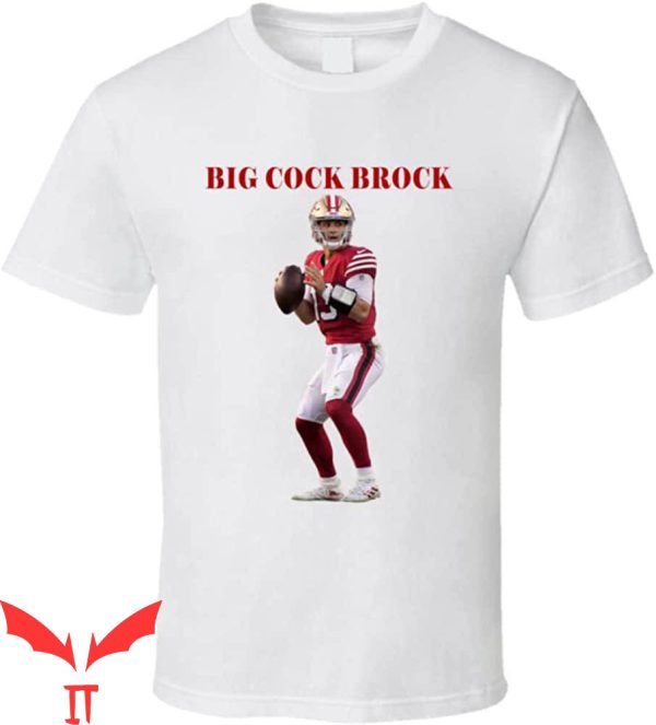 Big Cock Brock T-Shirt Cool San Francisco Fan Football