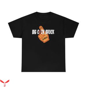 Big Cock Brock T-Shirt Mr Irrelevant San Francisco Football