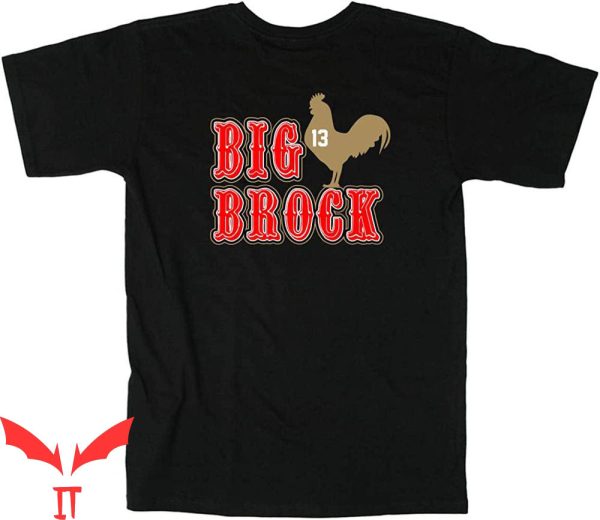 Big Cock Brock T-Shirt Red San Francisco Football Fan