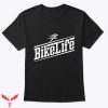 Bike Life T Shirt Biking Gift For Everyone T Shirt