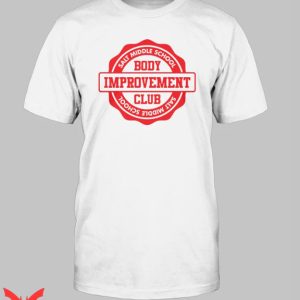 Body Improvement Club T Shirt Fitness Club Unisex Shirt
