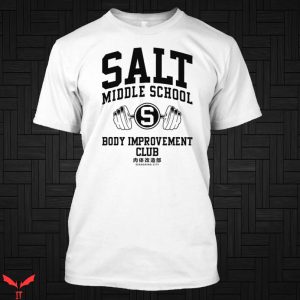 Body Improvement Club T Shirt Salt Middle School Body