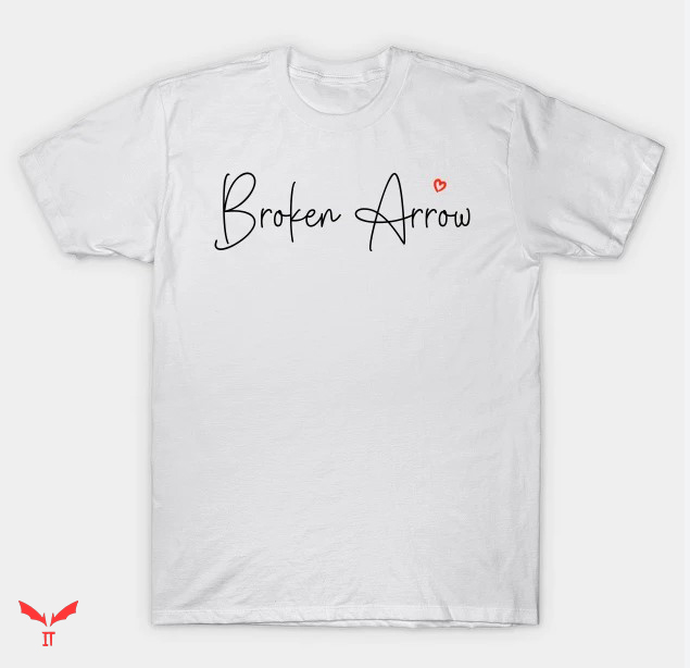 Broken Arrow T Shirt Broken Arrow Heart Gift Shirt Broken Arrow T Shirt Broken Arrow Heart Gift Shirt