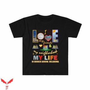 Broken Arrow T Shirt Oklahoma Love My Friends Neighborhood