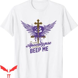 Buffy Slayer T-Shirt If The Apocalypse Comes Beep Me 90s Tee