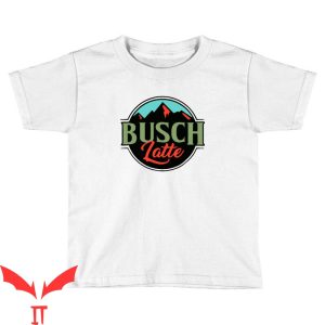 Busch Apple T-shirt Beer Lover Cheer Busch Latte Typography