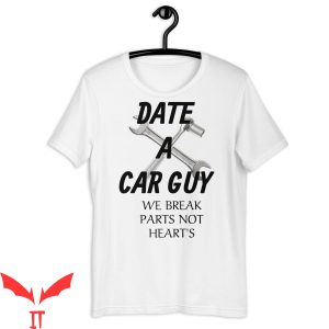 Car Guy T Shirt Date A Car Guy Vintage Gift Party Shirt