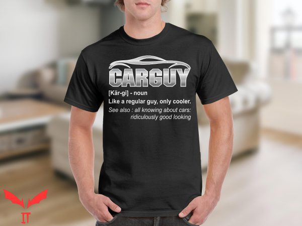 Car Guy T Shirt Gift For Car Lover Funny Mechanic Shirt