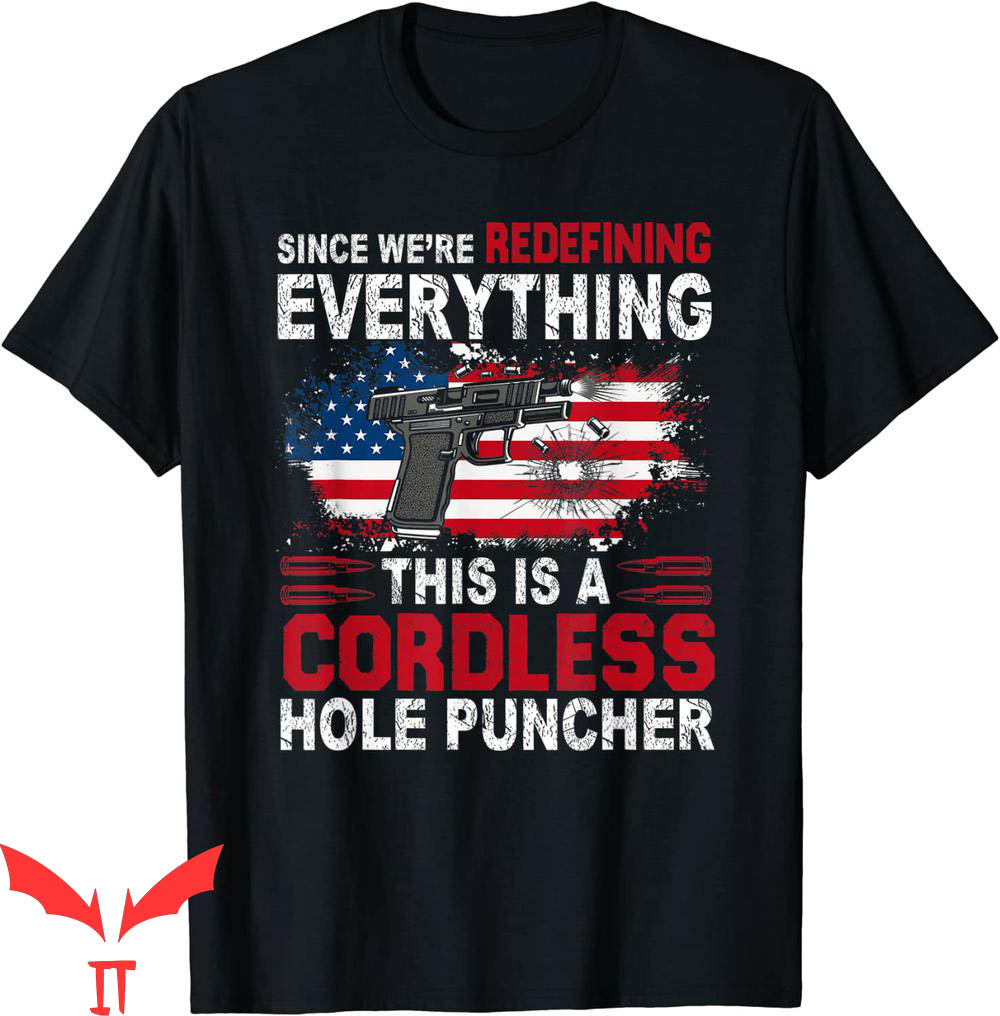 Cordless Hole Puncher T-Shirt This Is A Cordless Hole Gun Cordless Hole Puncher T-Shirt This Is A Cordless Hole Gun