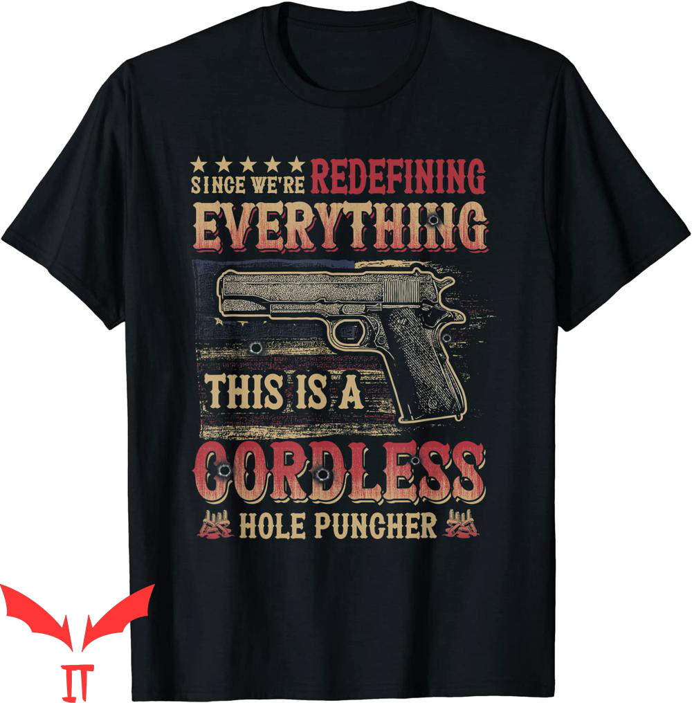 Cordless Hole Puncher T-Shirt This Is A Cordless Hole Shot Cordless Hole Puncher T-Shirt This Is A Cordless Hole Shot