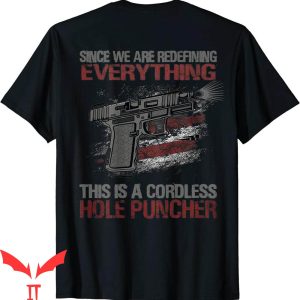Cordless Hole Puncher T-Shirt Vintage This Is A On Back