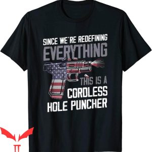 Cordless Hole Puncher T-Shirt We’re Redefining Every Cool
